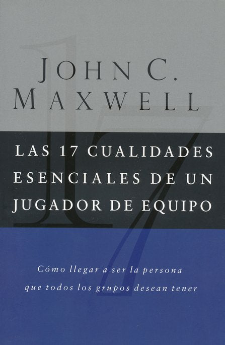 Las 17 Cualidades Esenciales de un Jugador de Equipo