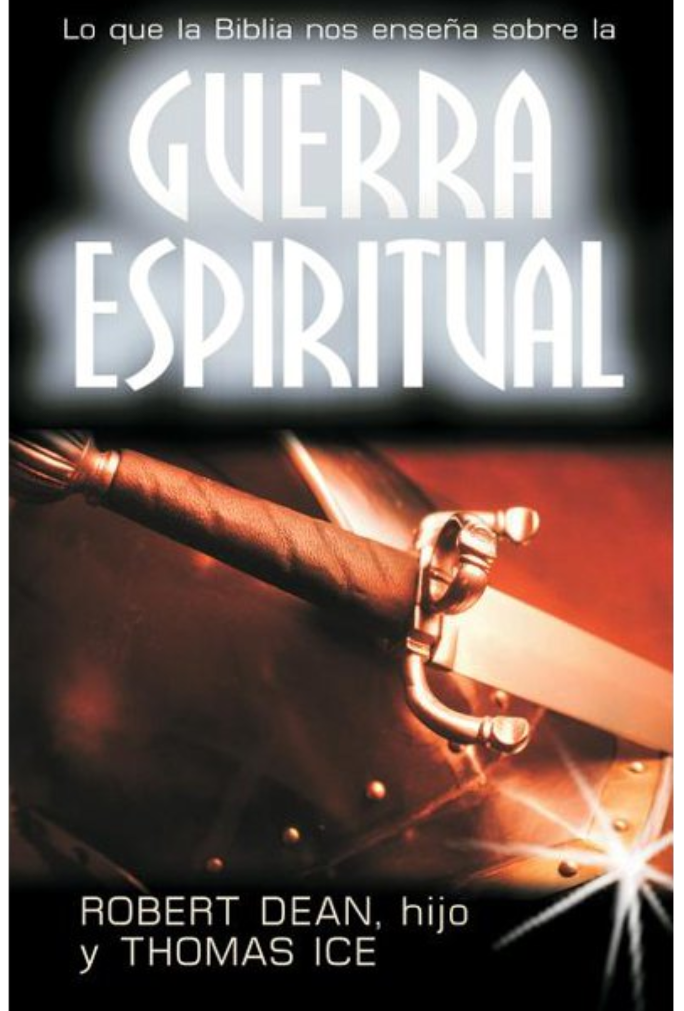 Guerra Espiritual – Edición Bolsillo – Tapa Blanda – Robert Dean