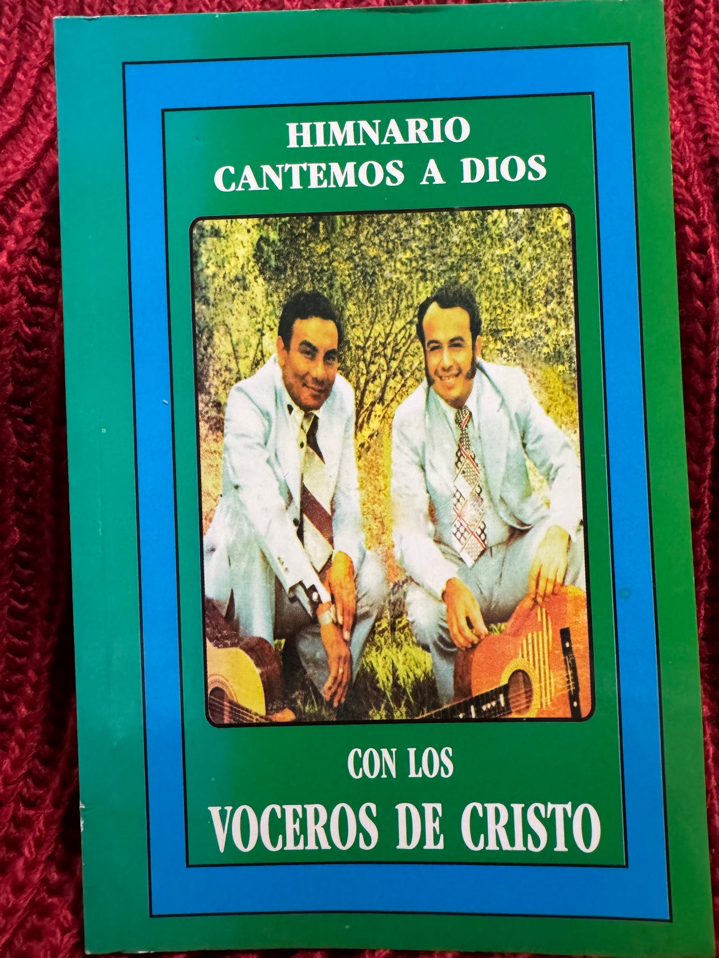 HIMNARIO CANTEMOS A DIOS CON LOS VOCEROS DE CRISTO