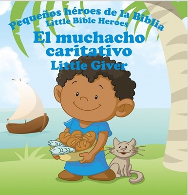 Pequeños héroes de la Biblia Bilingüe, El Muchacho Caritativo