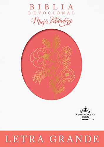Biblia devocional Mujer Verdadera Letra Grande RVR60: Duotono Cora