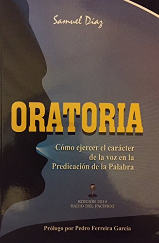 ORATORIA. Carácter de la voz en la predicación de la Palabra