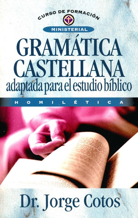 Gramatica Castellana: Adaptada Para el Estudio Biblico