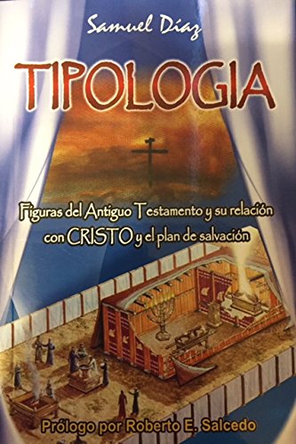 TIPOLOGIA 2022- Figuras del Antiguo Testamento y su relación con Cristo y el plan de salvación