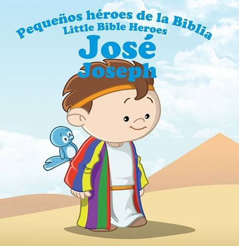 Pequeños héroes de la Biblia Bilingüe, José