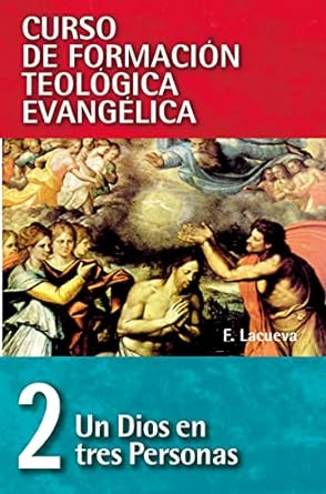 CFT 02 - Un Dios en tres personas (Curso de formación teológica evangélica)
