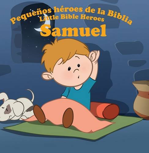 Pequeños Héroes de la Biblia Bilingüe, Little Bible Heroes Bilingual, Samuel