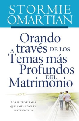Orando a traves de los temas mas profundos del matrimonio