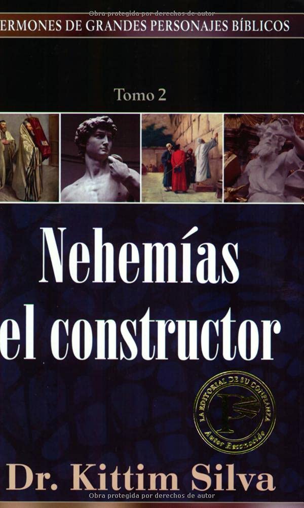 Nehemías el constructor (Sermones de Grandes Personajes Biblicos)
