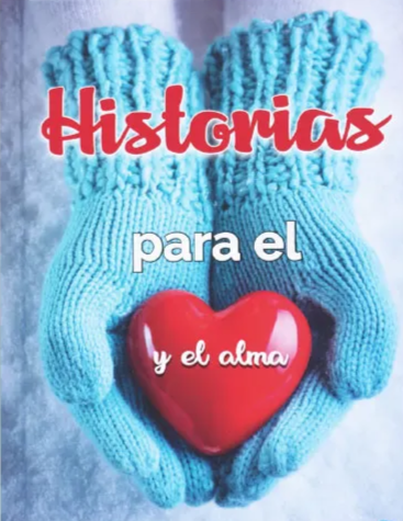 Libro Historias para el Corazón y El alma
