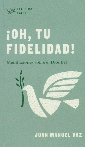 Oh, tu fidelidad!
