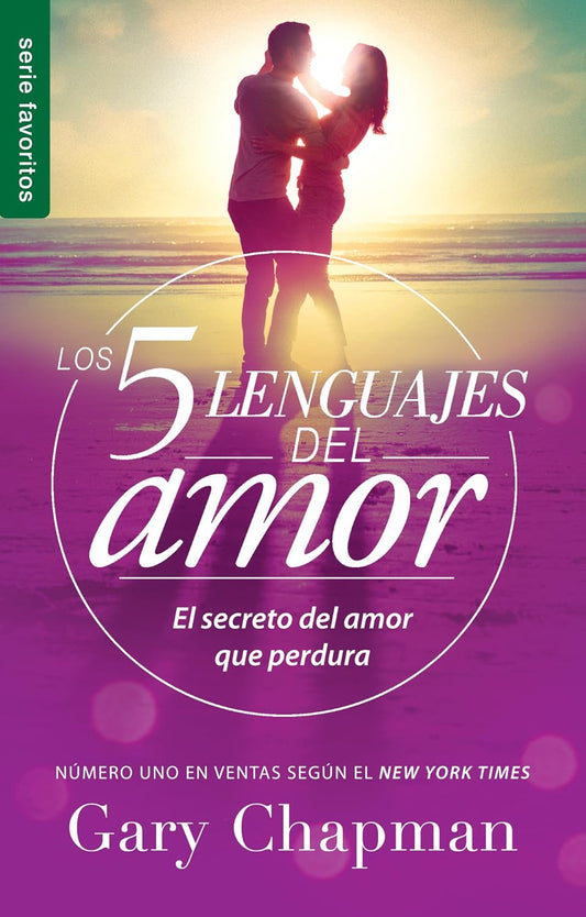 Los 5 lenguajes del amor (Revisado) - Serie Favoritos: El secreto del amor que perdura