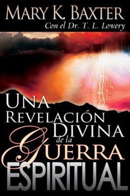 Una Revelacion Divina: De La Guerra Espiritual