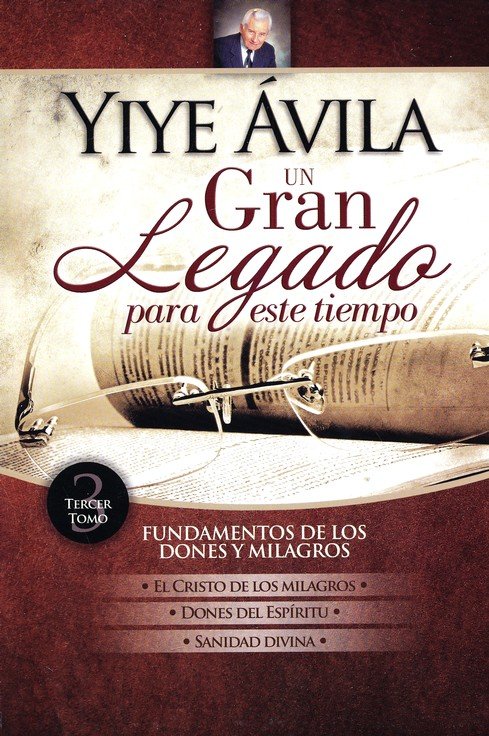 Un gran legado para este tiempo, tomo 3