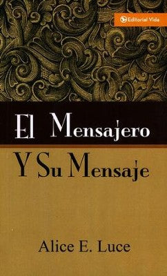 El Mensajero y Su Mensaje