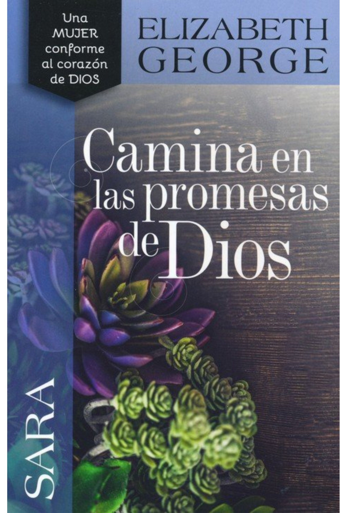 Sara: Camina en la Promesas de Dios – Tapa Blanda – Elizabeth George