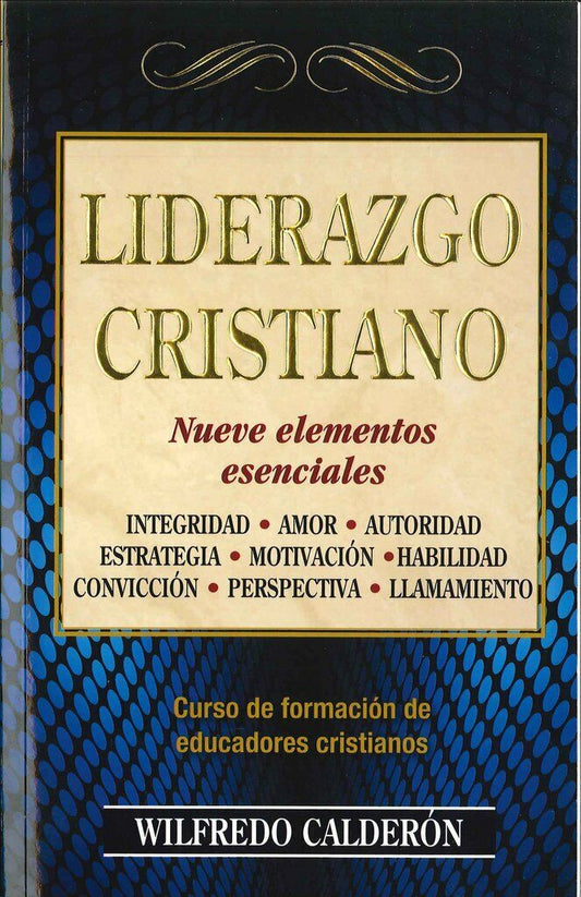 LIDERASGO CRISTIANO NUEVE ELEMENTOS ESENCIALES